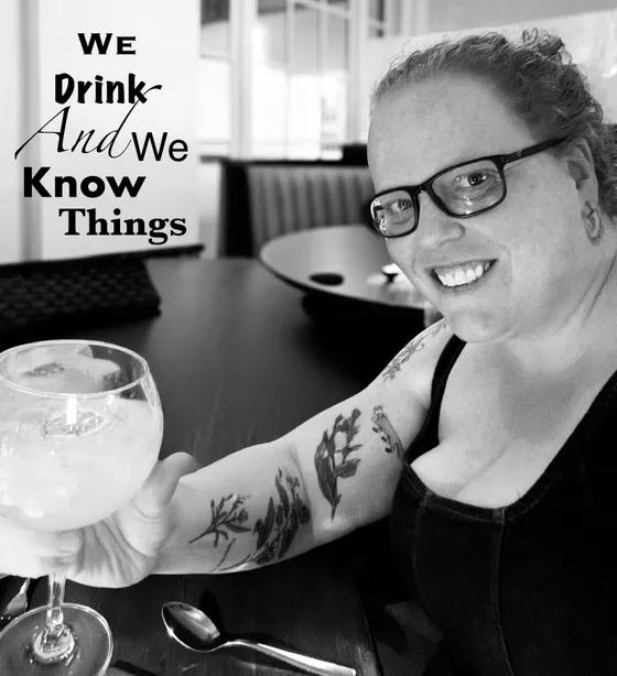 We Drink and We KNOW Things, August 1, 5p
