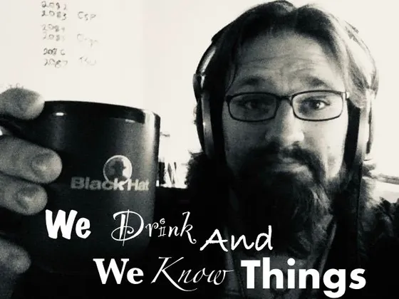 We Drink and We KNOW Things, July 11, 5p